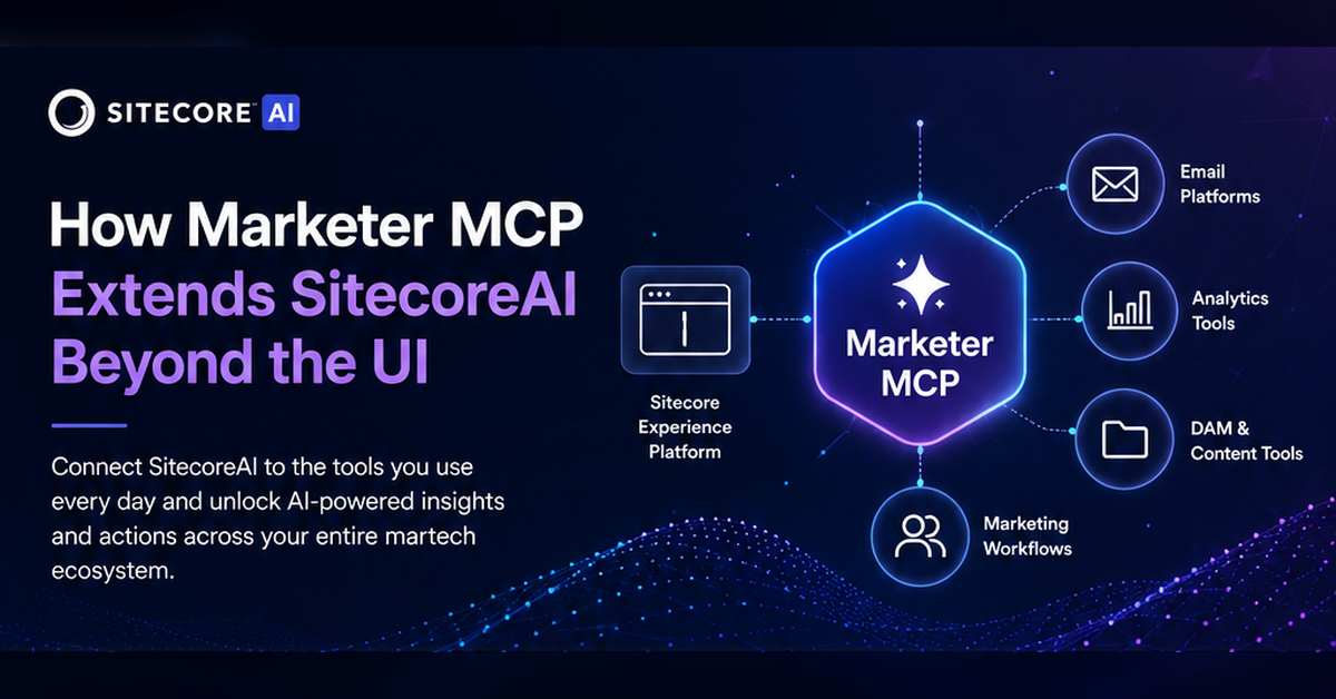 How Marketer MCP Extends SitecoreAI Beyond the UI